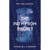 The Path From Regret - Hardcover