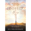 "It Is Finished": Powerful words that span time and eternity - Paperback