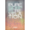 Pure Gospel Revelation: An in depth Bible study on the Good News of Jesus Christ - Paperback