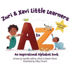 Zuri & Xavi Little Learners: A to Z An Inspirational Alphabet Book - Hardcover