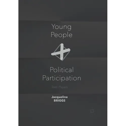 Young People and Political Participation: Teen Players - Paperback