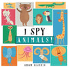 I Spy Animals!: A Guessing Game for Kids 1-3 - Paperback