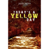 Today's a Yellow Day - Paperback