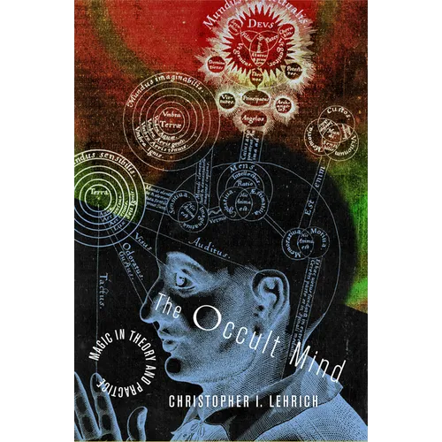 The Occult Mind: Magic in Theory and Practice - Paperback