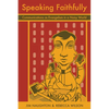 Speaking Faithfully: Communications as Evangelism in a Noisy World - Paperback