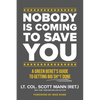 Nobody Is Coming to Save You: A Green Beret's Guide to Getting Big Sh*t Done - Hardcover