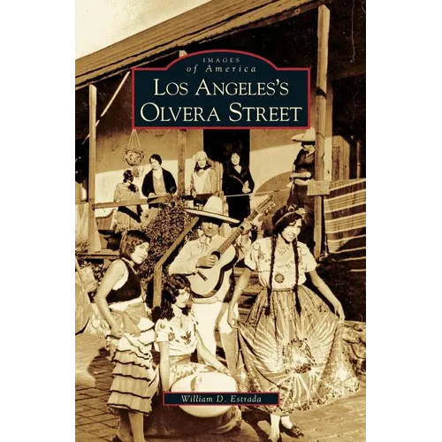 Los Angeles's Olvera Street - Hardcover