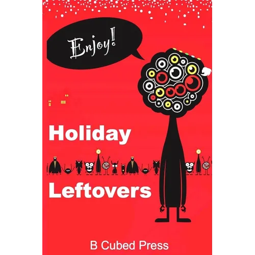 Holiday Leftovers - Paperback