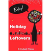 Holiday Leftovers - Paperback