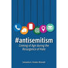 #antisemitism: Coming of Age during the Resurgence of Hate - Hardcover
