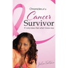 Chronicles of a Cancer Survivor: If I Only Knew Then What I Know Now - Hardcover