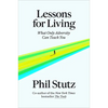 Lessons for Living: What Only Adversity Can Teach You - Hardcover