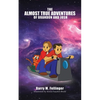 The Almost True Adventures of Brandon and Josh - Paperback