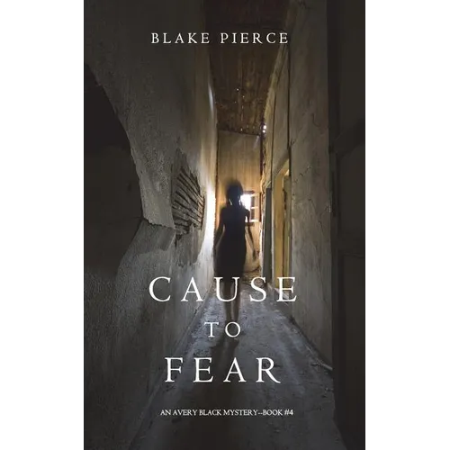 Cause to Fear (An Avery Black Mystery-Book 4) - Paperback