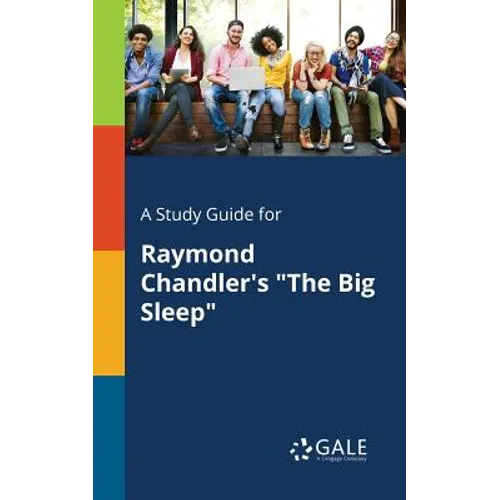 A Study Guide for Raymond Chandler's "The Big Sleep" - Paperback