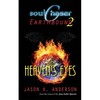 SoulChaser 2: Heaven's Eyes: SoulChaser: Earthbound Trilogy - Paperback
