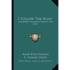 I Follow The Road: A Modern Woman's Search For God - Paperback