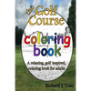 Golf Course Coloring Book: A relaxing, golf inspired, coloring book for adults. - Paperback