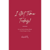 I Got Time Today! - Paperback