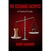 The Exchange Sacrifice: A Practical Guide - Paperback