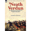 'Neath Verdun: the Experiences of a French Soldier During the Early Months of the First World War - Paperback