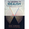 The Meaning of Idealism: The Metaphysics of Genus and Countenance - Hardcover