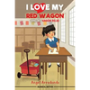 I Love My Red Wagon: Amo mi vagón rojo - Paperback