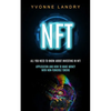 Nft: All You Need to Know About Investing in Nft (Application and How to Make Money With Non-fungible Tokens) - Paperback