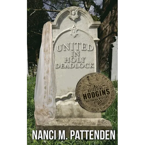 United in Holy Deadlock: Detective Hodgins Victorian Murder Mysteries #5 - Paperback