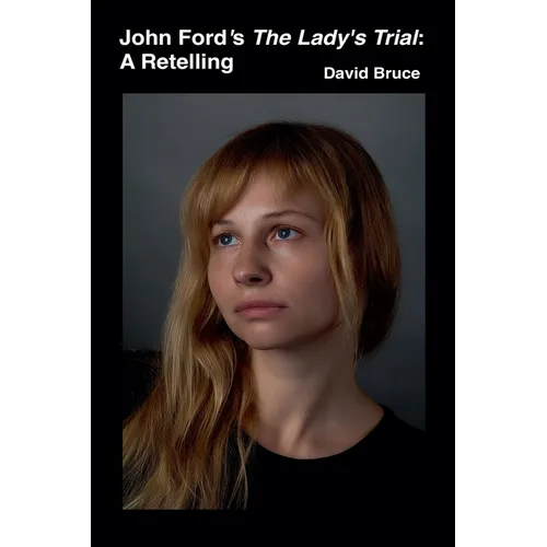John Ford's The Lady's Trial: A Retelling - Paperback