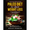 The 30-Day Healthy Plan: Paleo Diet for Quick Weight Loss: A Quick & Simple Guide For Beginners: A Paleo Diet Plan for Unbelievable Fat Loss in 30 Day - Paperback