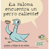 ¡La Paloma Encuentra Un Perro Caliente! - Paperback