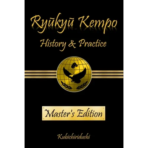 Ryukyu Kempo: History & Practice - Paperback