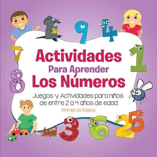 Actividades para Aprender los Números: Juegos y Actividades para niños de entre 2 a 4 años de edad - Paperback
