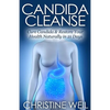Candida Cleanse: Cure Candida & Restore Your Health Naturally in 21 Days - Paperback