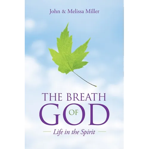 The Breath of God: Life in the Spirit - Paperback