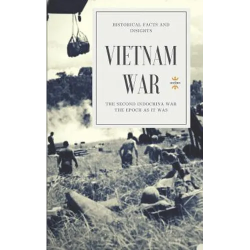 Vietnam War: The Second Indochina War - Paperback