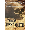 To Die a Dry Death: The true story of the Batavia shipwreck - Paperback