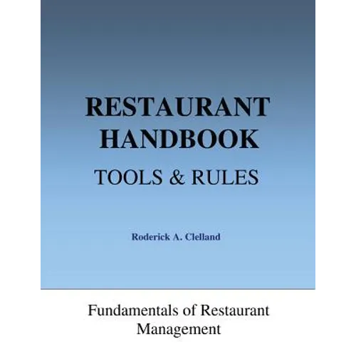 Restaurant Handbook - Tools & Rules: Fundamentals of Restaurant Management - Paperback