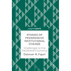 Stories of Progressive Institutional Change: Challenges to the Neoliberal Economy - Hardcover