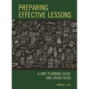 Preparing Effective Lessons: A Unit Planning Guide and Grade Book - Hardcover