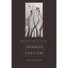 The Aesthetics of Japanese Fascism - Hardcover