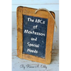 The ABCS of Montessori and Special Needs - Paperback