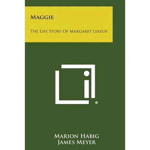 Maggie: The Life Story of Margaret Lekeux - Paperback