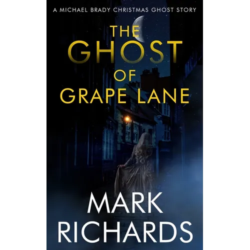 The Ghost of Grape Lane: A Detective Michael Brady Crime Thriller - Paperback