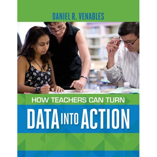How Teachers Can Turn Data into Action - Paperback