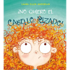 No Quiero El Cabello Rizado! - Hardcover