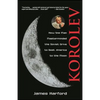 Korolev: How One Man Masterminded the Soviet Drive to Beat America to the Moon - Paperback