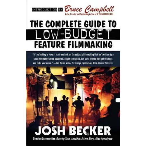 The Complete Guide to Low-Budget Feature Filmmaking - Paperback