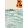 Above the Water of My Sorrows - Paperback